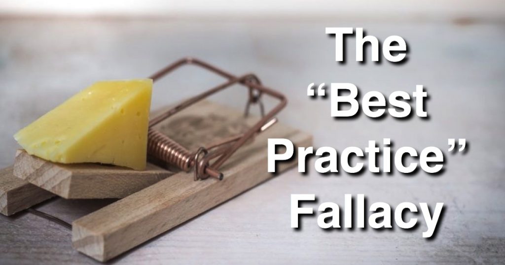 Blog: The Best Practices Fallacy