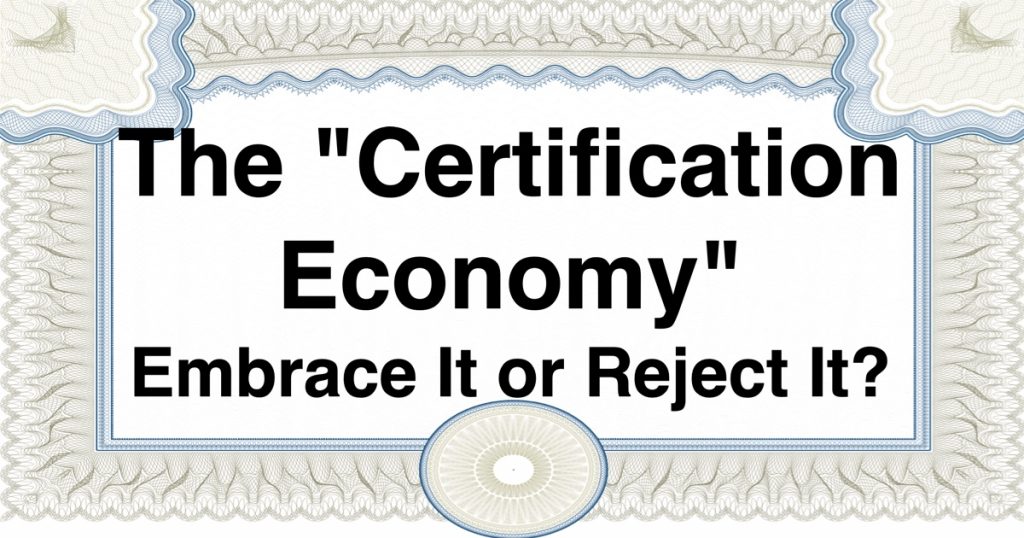 Blog: The Certification Economy: Embrace It or Reject It?